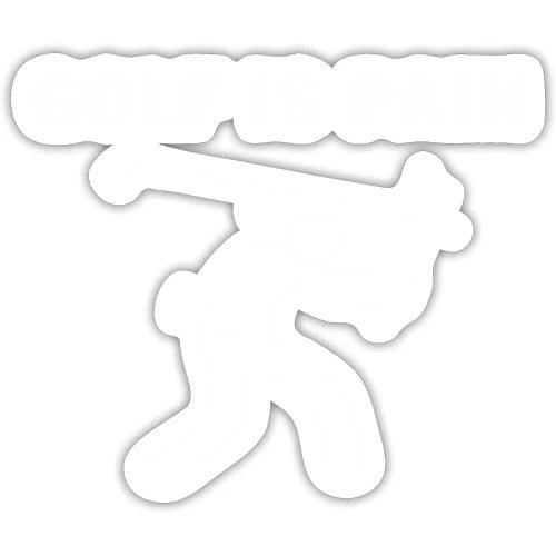 Golf Is Pain Broken Club Quote Cotton - Sticker