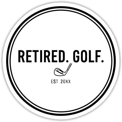 Retired Golf Est 20XX - Custom Retirement Gift Tee - Sticker