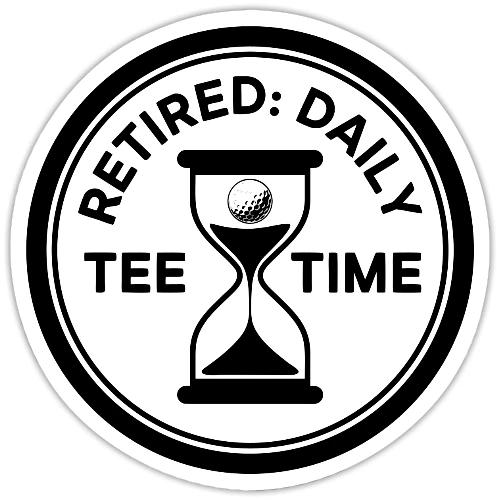 Retired Daily Tee Time - Senior Golfer Gag Gift - Sticker
