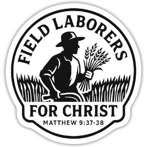 Field Labor Matt 9 37 Big background - Sticker