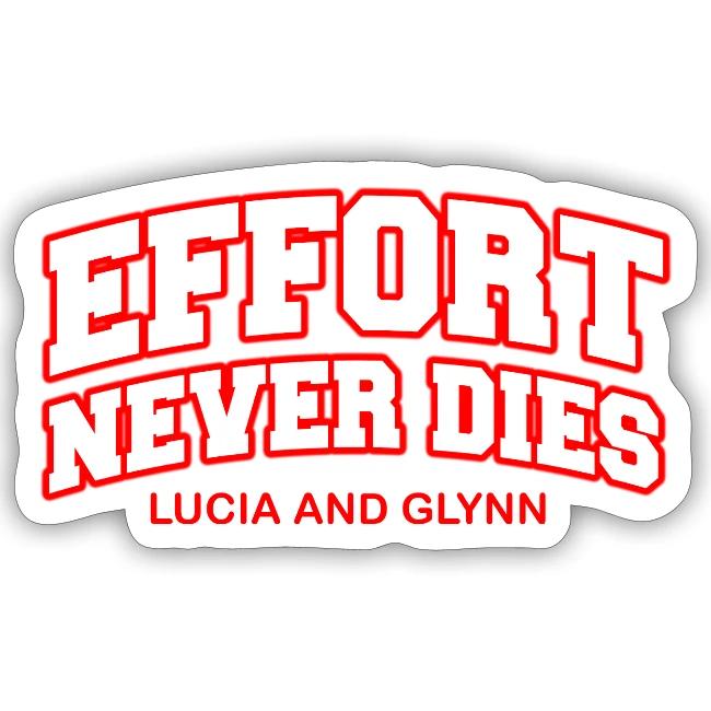 Effort Never Dies