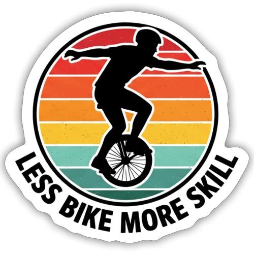 Less Bike More Skill - Sticker