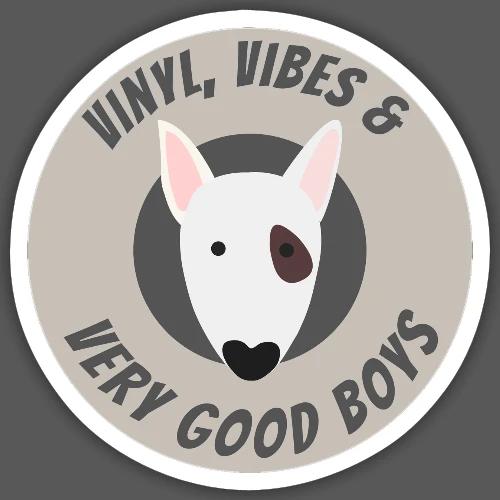 Vinyl, Vibes and Very Good Boys - Sticker