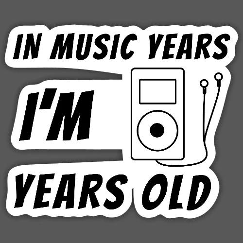 In Music Years I'm - MP3 Player - Sticker