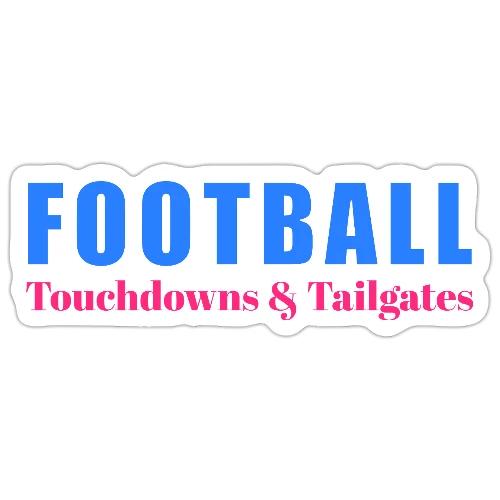 Football Touchdowns & Tailgates Design - Sticker