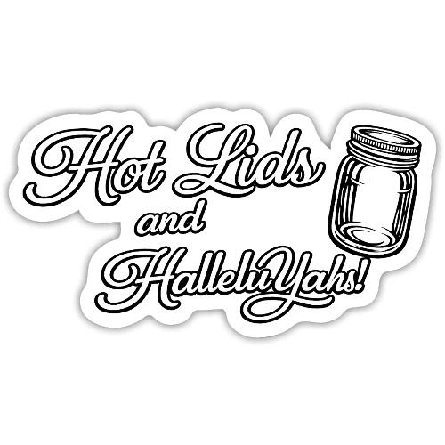 Hot Jars and HalleluYahs - Sticker