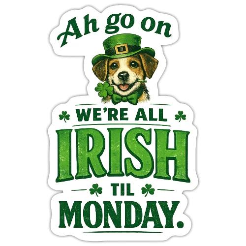 St. Patrick’s Day Dog T-Shirt – We’re All Irish - Sticker