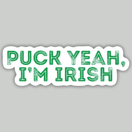 PUCK YEAH, I'M IRISH (Front) - Sticker