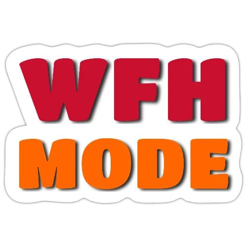 WFH Mode Remote Work Lifestyle Design - Sticker