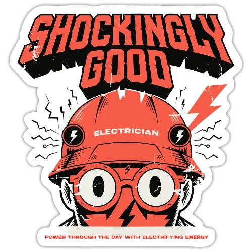 Funny Shockingly Good Electrician - Sticker
