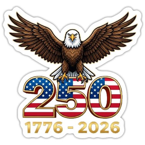 Eagle 250th Anniversary 1776-2026 - Sticker