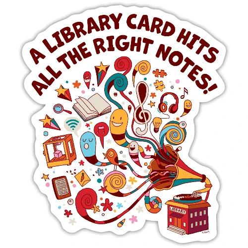 A Library Card Hits All the Right Notes - Sticker