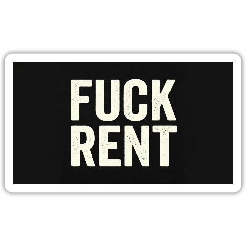 FUCK RENT TEE - Sticker