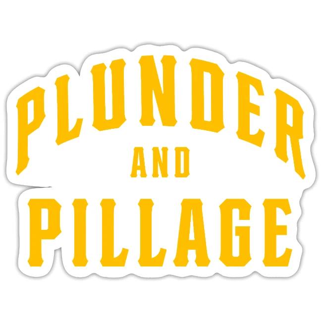 Plunder and Pillage