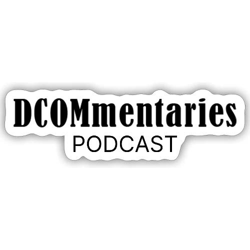 DCOMmentaries Podcast - Sticker