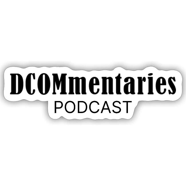 DCOMmentaries Podcast