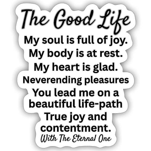 The Good Life - Sticker