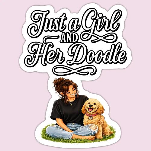 Just a Girl and Her Doodle | Dog Mom Design - Sticker