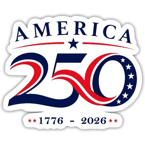 Celebrate America 250 ! 1776 - 2026 - Sticker