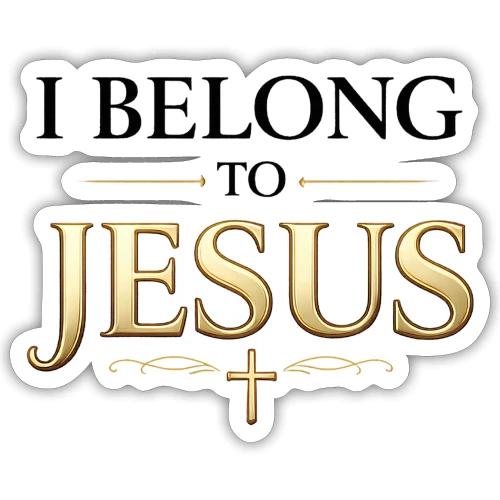 I Belong to Jesus - Sticker