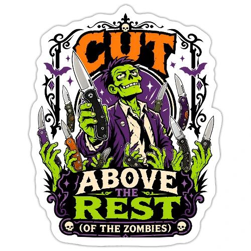 Cut Above The Rest Zombie Pocket Knife Halloween - Sticker