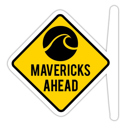 Mavericks Ahead - Sticker