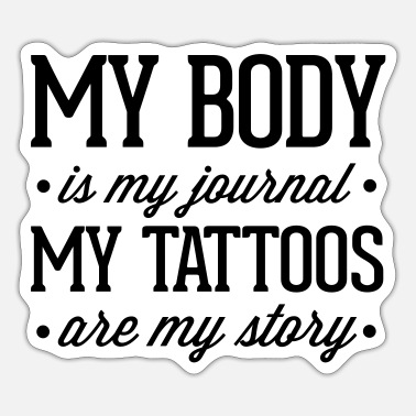 My Tattoos Are My Story' Sticker | Spreadshirt