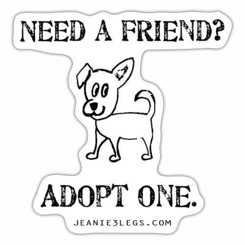 Need a friend, adopt one. Pippa graphic - Sticker