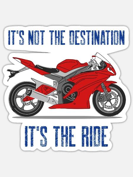 It's Not the Destination, It's the Ride - Sticker - white matte
