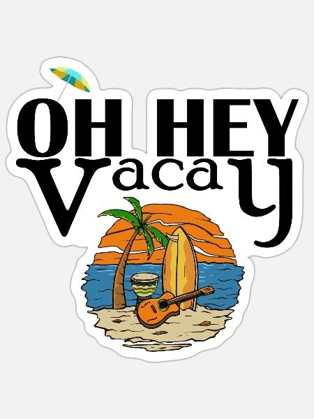 OH HEY VACAY Family Matching Summer Vacation Women - Sticker - white matte