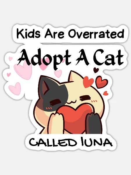 kids are overrated adopt a cat - Sticker - white matte