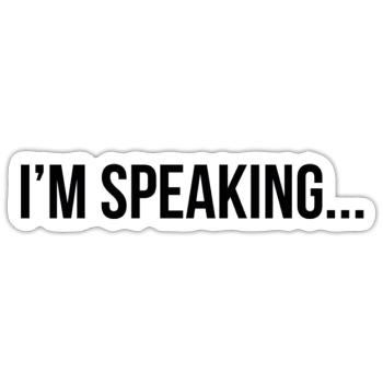 I m Speaking - Sticker - white matte - Front