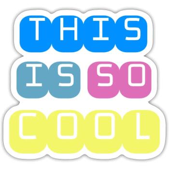 this is so cool - Sticker - white matte - Front