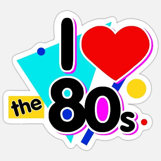 I love the 80s - Retro style - 80s fashion - 1980s' Sticker