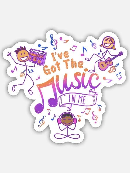 I've Got The Music In Me - Sticker - white matte
