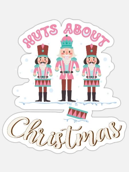 Pink Nutcracker Nuts about Christmas Holiday - Sticker - white matte