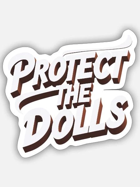 Protect the dolls - Sticker - white matte
