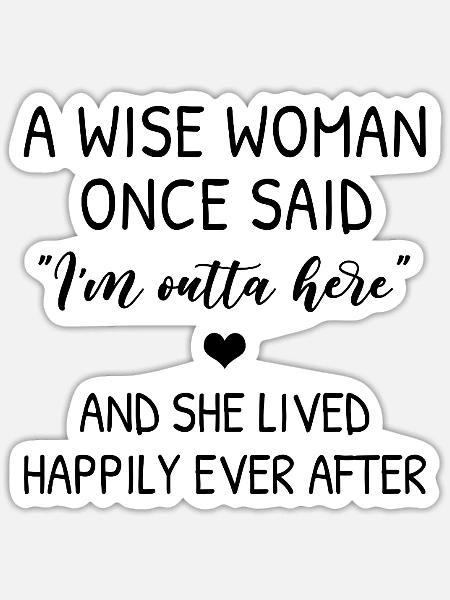 Wise Woman Quote Funny Self Empowerment Saying - Sticker - white matte