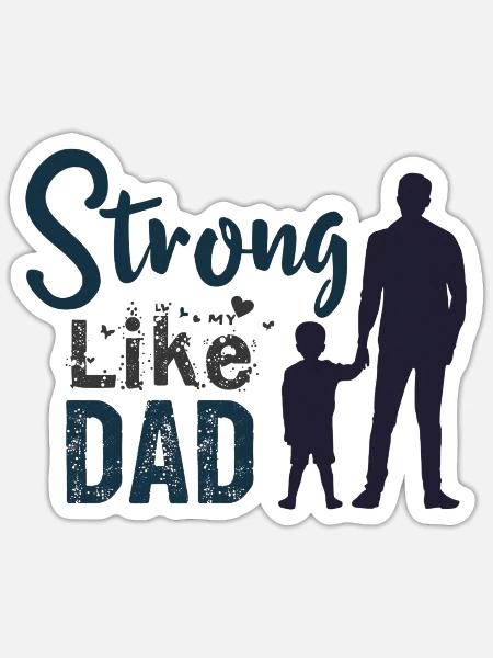 Strong Like Dad Silhouette - Sticker - white matte