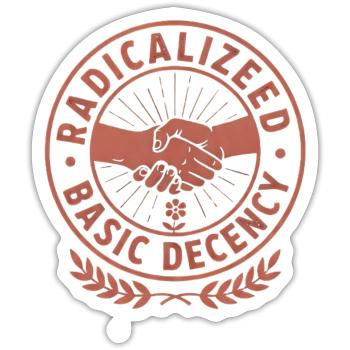 Radicalized Basic Decency Emblem - Sticker - white matte - Front