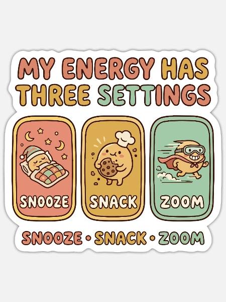 MY ENERGY HAS THREE SETTINGS - Sticker - white matte