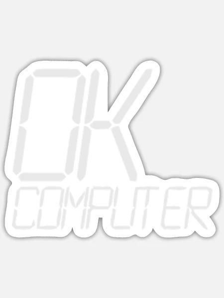 ok computer - Sticker - white matte