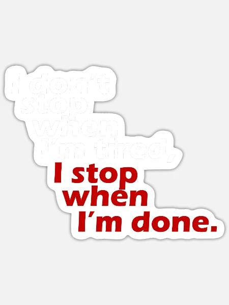 I don't stop workout motivation white - Sticker - white matte