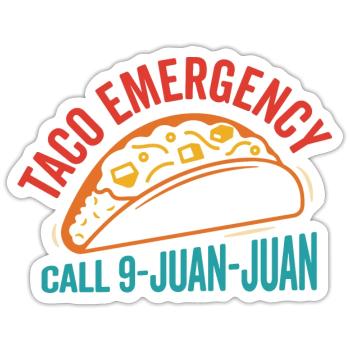 Taco Emergency Call 9-Juan-Juan Funny - Sticker - white matte - Front