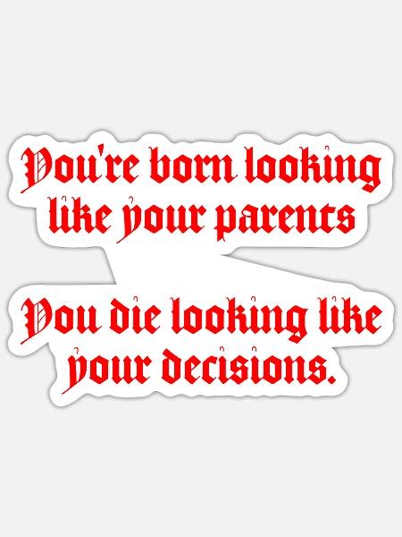 You're Born Looking Like Your Parents Funny Red - Sticker - white matte