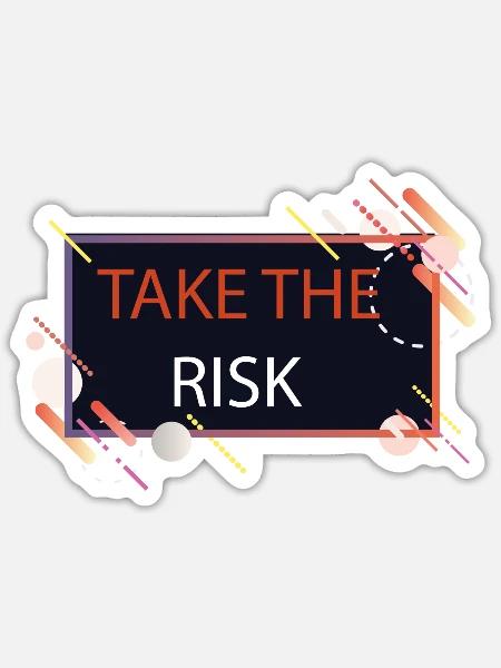 Take The Risk - Sticker - white matte