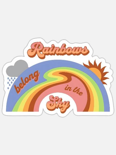 Rainbows Belong In The Sky - Sticker - white matte