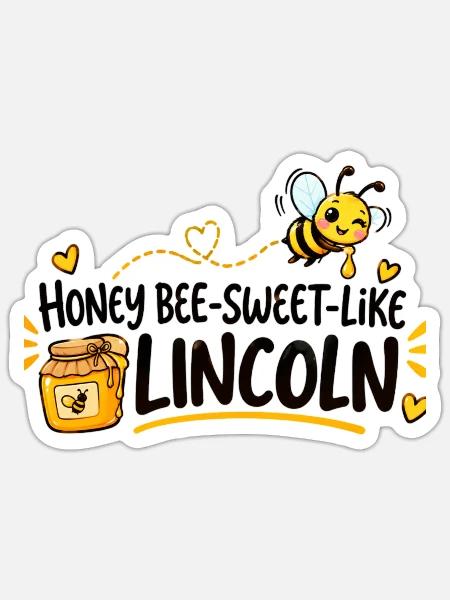 Honey Bee Sweet Like Lincoln - Sticker - white matte