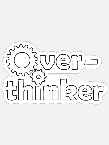 Overthinker : A person of overthinking - Sticker - white matte