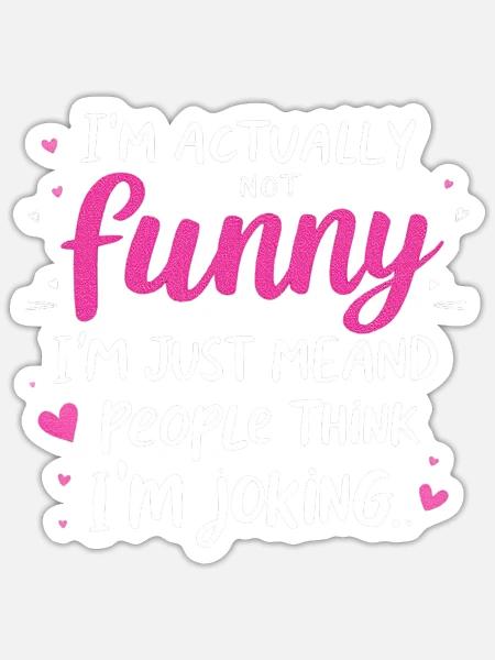 Funny Heart Love Sarcasm Humor Cute Text Design - Sticker - white matte